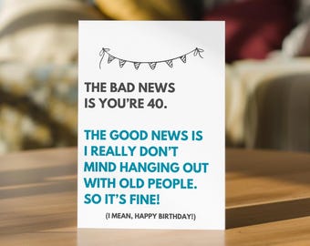 Funny 40th Birthday Card for Him or Her - Personalised - Friend, Brother, Sister, Husband, Wife