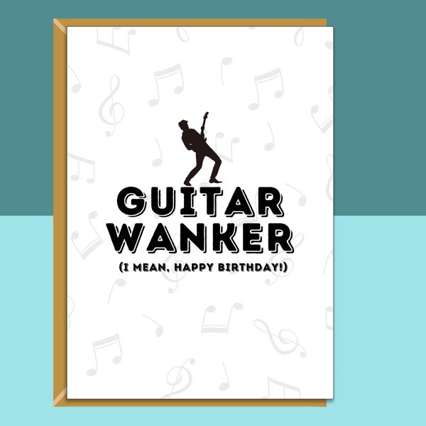 Funny Guitarist Birthday Card - Personalised - For Him or For Her - Ideal for someone who plays Guitar such as a guitar teacher.