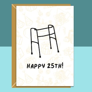 Lustige Geburtstagskarte zum 25.Geburtstag für Sie oder Ihn wenn man 25 Jahre alt wird - Innen personalisiert oder leer - Ideal für Freund, Bruder, Schwester usw