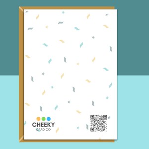 May include: A white card with a gold border and a confetti pattern. The card has the text "CHEEKY CARD CO" and a QR code.