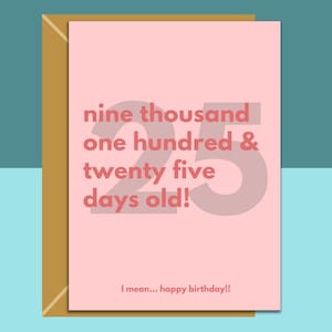 Divertente biglietto di auguri per il 25° compleanno - personalizzato - per figlia, amica, migliore amica, sorella, collega o chiunque compia 25 anni
