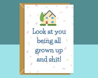 New Home Card - Look at you being all grown up - funny new house card - House Warming card - Can be personalised