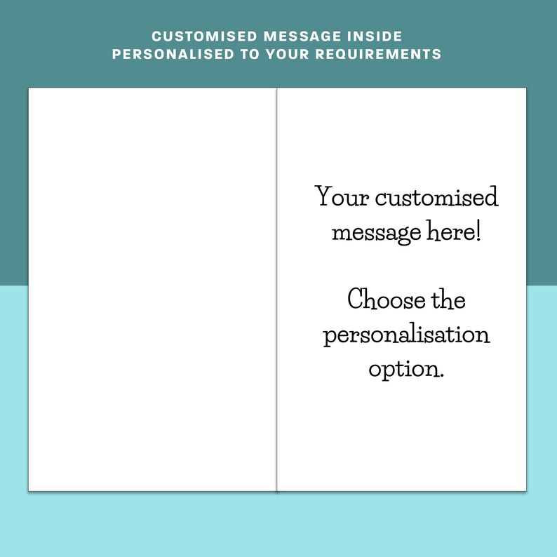 May include: A blank greeting card with a white background and a light blue border. The card is folded in half and has a message on the inside that says "Your customized message here! Choose the personalization option."