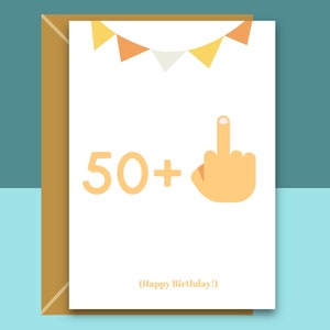 Funny 51st Birthday Card - 50 + 1 - Swearing birthday card for him or for her turning 51 years old - Can be personalised inside