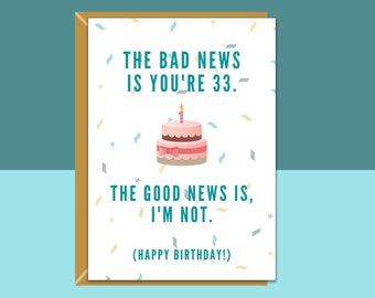 Lustige 33. Geburtstagskarte - Freche Karte für jemanden, der 33 Jahre alt wird - für ihn oder für sie - kann bei Bedarf innen personalisiert werden