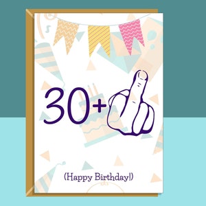 Divertente biglietto di auguri per il 31° compleanno - 30 + 1 - Biglietto d'auguri con parolacce, sfacciato, dito medio per lui o per lei che compie 31 anni