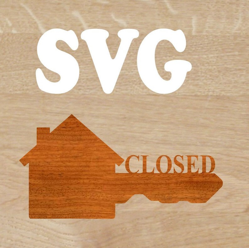 Closed by Realtor Key File, SVG - INSTANT Digital Download for Laser ...