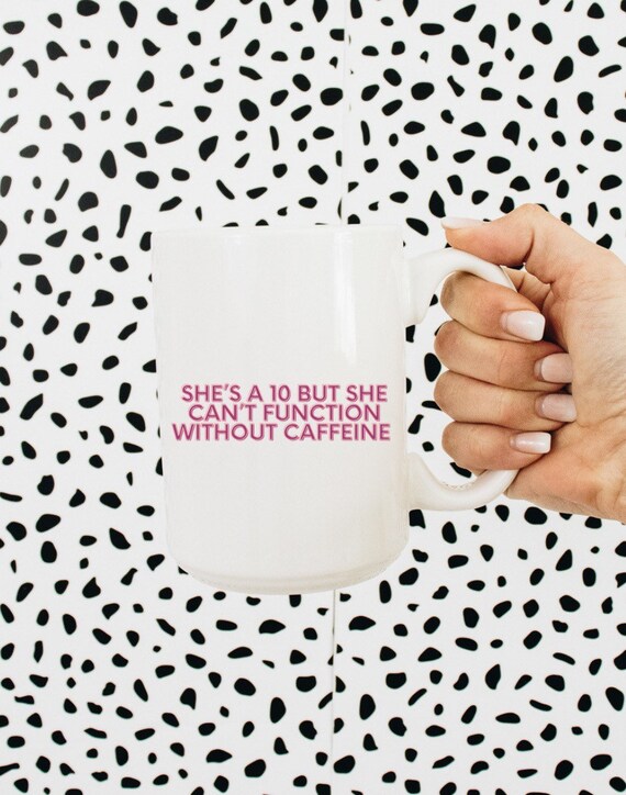 Shes a 10 But She a 10 but Meme Coffee Mug Womens Coffee Mug Etsy