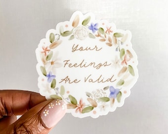 Your Feelings Are Valid Stickers, Mental Health Sticker, Floral Sticker, Floral Wreath, Positive Sticker, Sticker To Gift