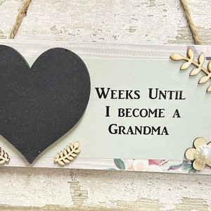 Weeks&#39;s Until I Become A Grandma, Nanny, Granny. Nana. Grandparents To Be, Baby Reveal Baby Shower Super Cute Countdown Plaque/Sign Gift