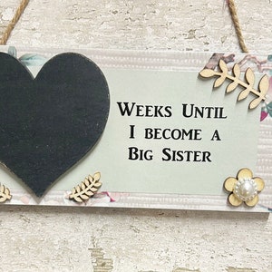 Cute Weeks&#39;s Until I Become A Big Sister , Baby Reveal Baby Shower Super Cute Countdown Plaque/Sign Gift
