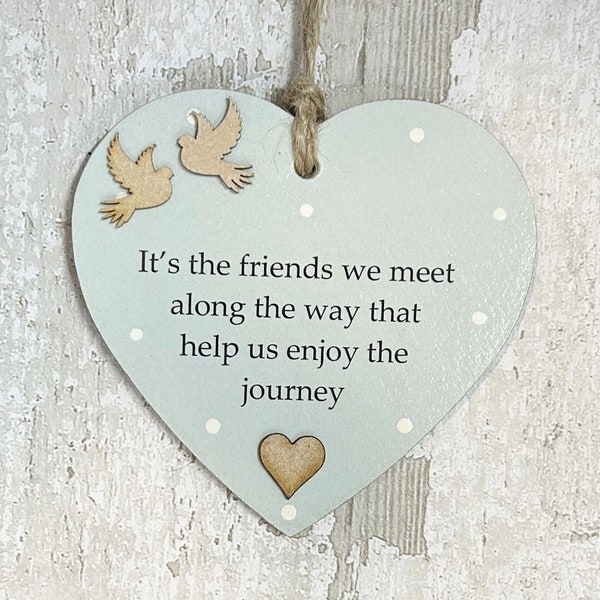 Friends We Meet Along the Way Firm Friendship Wooden Gift Heart Plaque/Sign