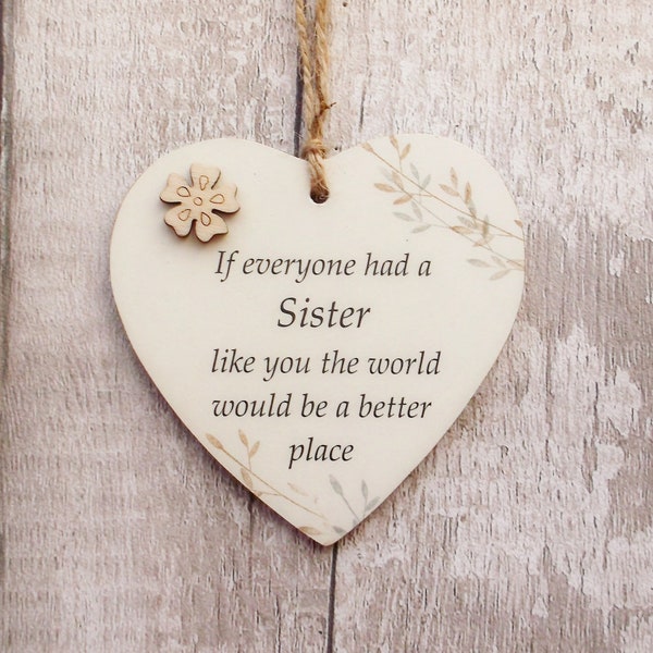 If Everyone Had a  Sister like You Friendship Wooden Gift Heart Plaque/Sign