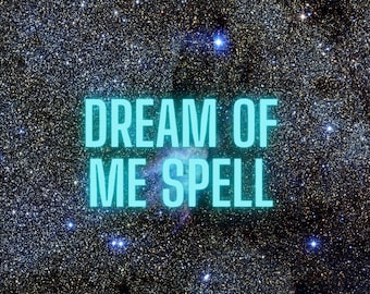 May include: A dark blue background with a starry sky effect. The text "DREAM OF ME SPELL" is written in a light blue neon font.