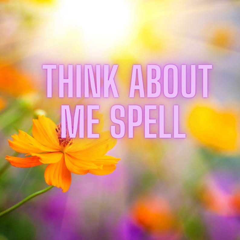 Think about Me Spell