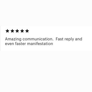 May include: Five star review with the text "Amazing communication. Fast reply and even faster manifestation."