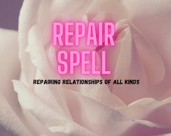May include: A close-up of a white rose with the text "REPAIR SPELL" in pink letters and the text "REPAIRING RELATIONSHIPS OF ALL KINDS" in black letters.