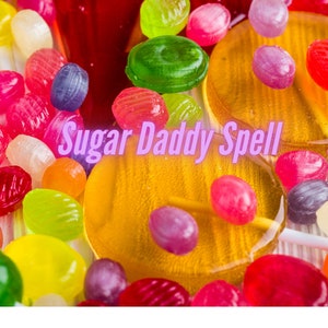 Sugar Daddy Spell Money Spoil Me Spellcasting Fast casting spellwork