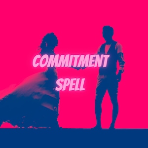 Commitment Spell Commit to me Spellcasting Fast casting spellwork