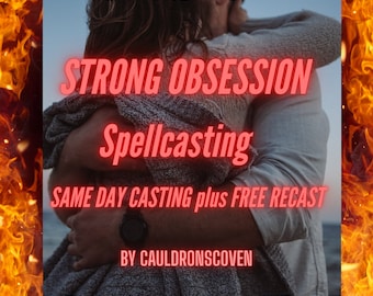 Intense Obsession Love Spellcasting: Same Day Cast