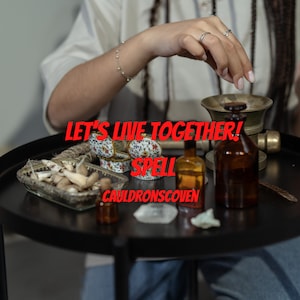 Let&#39;s Live Together Spell Move in with me Spellcasting Fast casting spellwork
