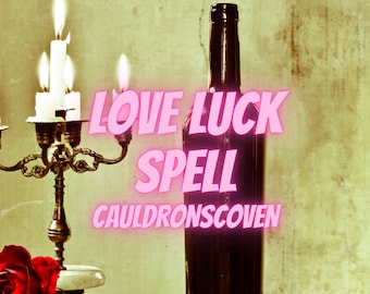 Love Luck Spell: Same Day Casting