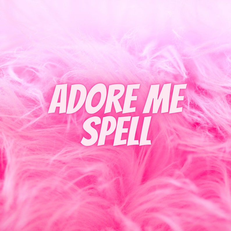 Same Day Cast Adore Me Spell / Admire Me Spell / Respect Me / Etsy