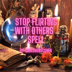 Stop Flirting with others Spell Eyes only for Me Spellcasting Fast casting spellwork