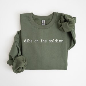 Dibs On the Soldier Sweatshirt | Army Wife Sweatshirt | Army Girlfriend Sweatshirt | Army Crewneck | Girlfriend Sweatshirt