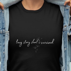 Long Story Short I Survived ,Painted Peony Co,Taylor Swift Inspired shirt