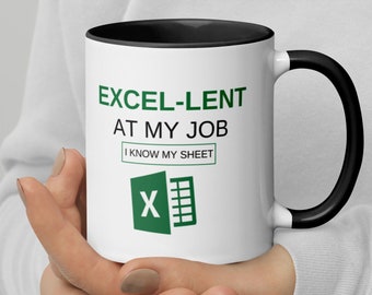 Excel-lent at My Job Mug Spreadsheet Nerd Coworker Gift, Miscrosoft Excel Mug, Funny Accountant Data Analyst Present