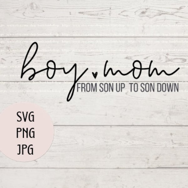 Boy Mom From Son Up to Son Down svg,boy mama svg,mom svg, mom life svg cut files for cricut, svg, png, jpg