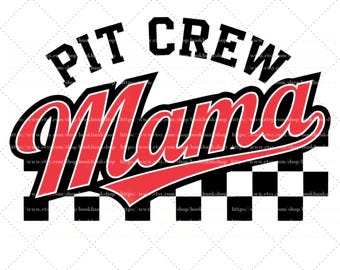 Pit Crew Mama Racing Family Png 300 DPI Digital download