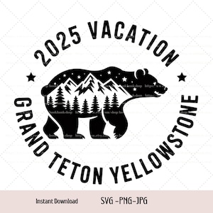2025 Grand Teton Yellowstone Bär SVG, Familienurlaub in den Bergen PNG Digital Download