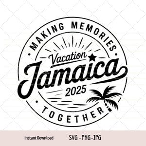 Jamaica Girls Trip, Family Vacation Png, Girls Trip 2025 Png, Jamaica Trip 2025 Svg, Png, Jpg Digital Download