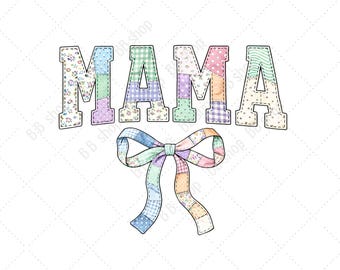 Mama Patchwork PNG, Mothers Day Png, Cute Floral Design For Mama , Pastel Mom Digital Download