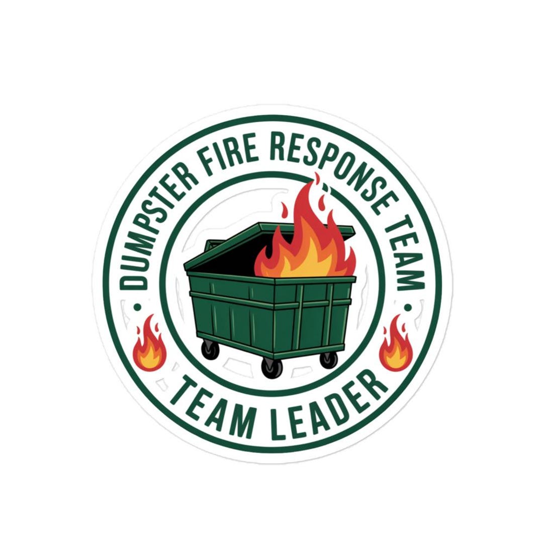 Team Leader Sticker Dumpster Fire Response Team Team Leader Stickers - Etsy