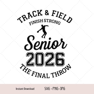 Track and Field Senior 2026 The Final Throw Graduation Svg, Png, Jpg digitale download