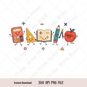 May include: A digital illustration featuring anthropomorphic school supplies including an orange calculator, a yellow triangle ruler, an open book, a green pencil, and a red apple with glasses, all with smiling faces and thin black limbs.