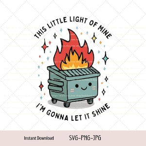 Pode incluir: Um caixote do lixo verde com um rosto sorridente e chamas no topo. O texto "This little light of mine I'm gonna let it shine" envolve o caixote.