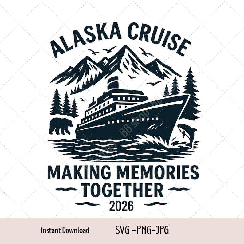 Alaska Cruise 2026 Family Trip Matching Making Memories Cruise Svg, Png ...