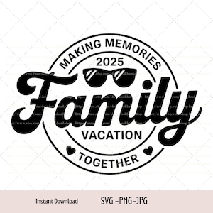 Family Vacation 2025 Svg, Png,Family Trip Svg,Family Beach Trip Digital download