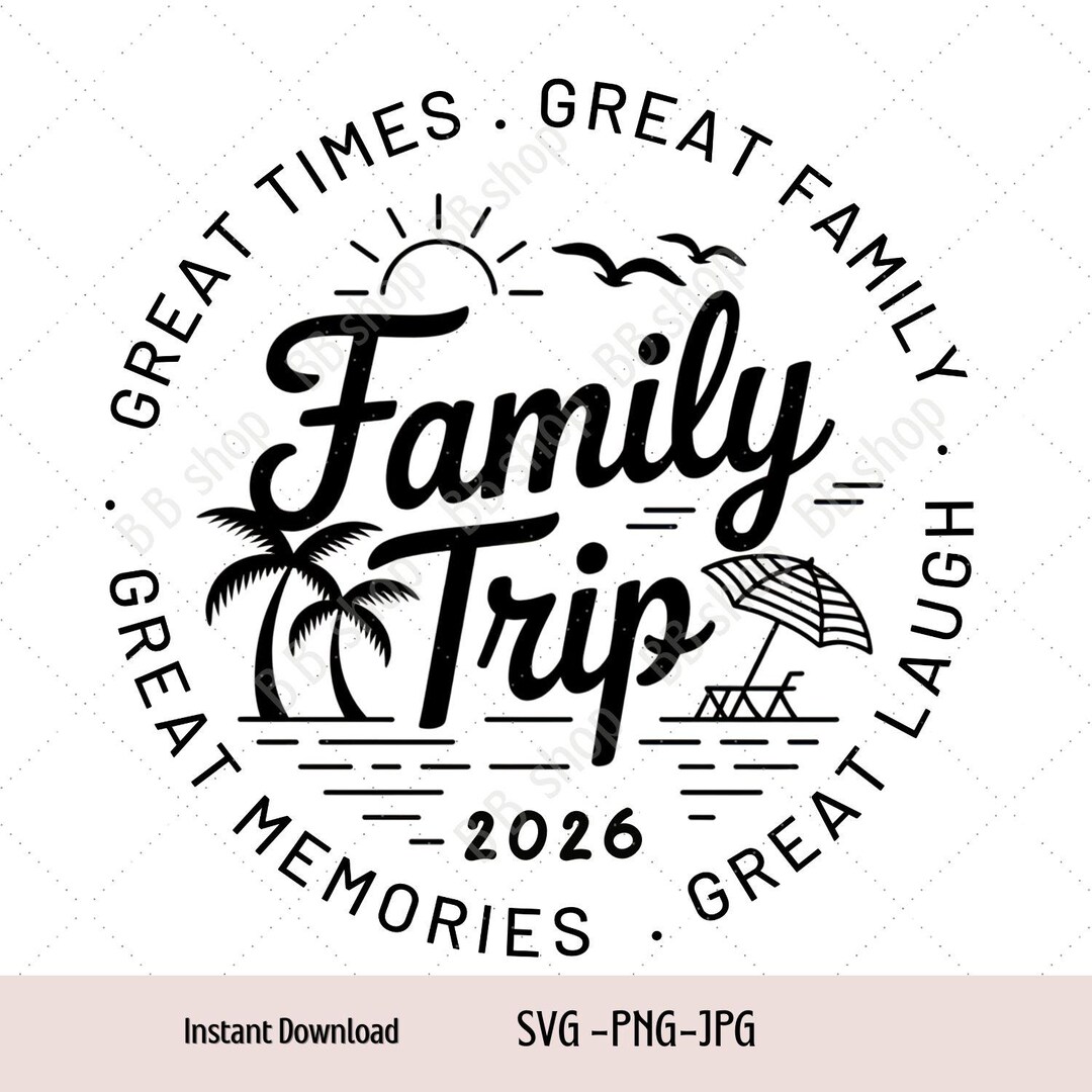 Family Trip 2026 SVG PNG , Beach Vacation Family Reunion Summer Shirt ...