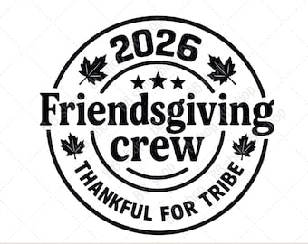 Friendsgiving Squad crew 2026, Friends Crew Shirt, Thanksgiving Svg, Friendsgiving 2026 Png Digital Download