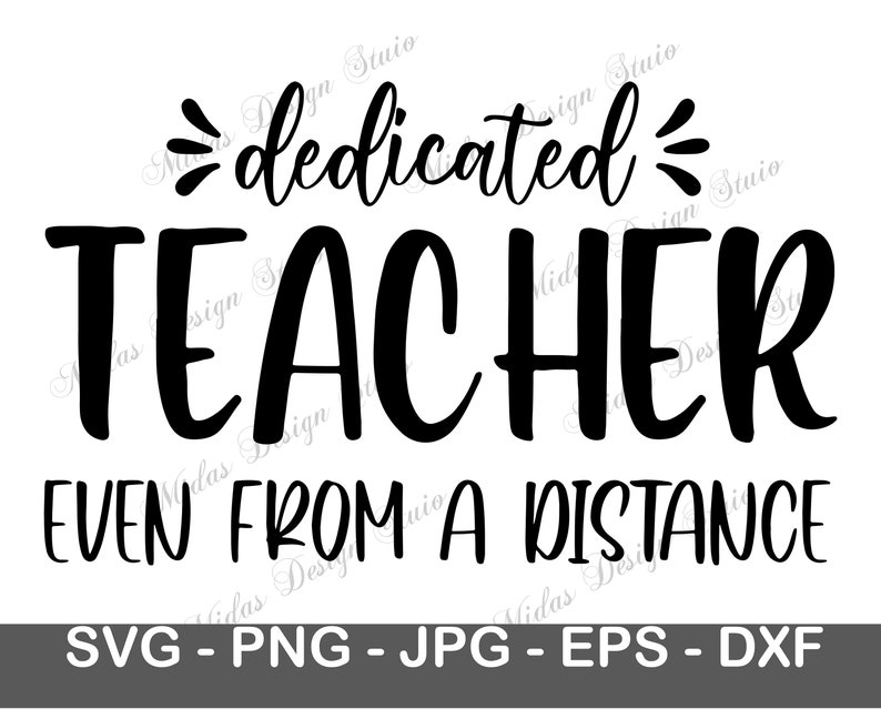 Download Dedicated Teacher Even From A Distance Svg Distance Learning Cut File Online Instructor Saying Distance Learning Teacher Silhouette Cricut Art Collectibles Prints Okumkomfoods Com