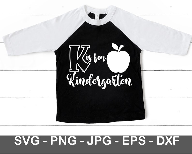 Kids Saying Svg Dxf Eps Png Pdf Teacher Design Svg Back To School Svg Girl Apple Svg Funny Boy Quote Svg K Is For Kindergarten Svg