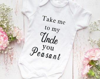 Take Me to My Uncle You Peasant, Funny Uncle Gift, Uncle Baby Clothes, Uncle Baby Gift, Uncle and Niece, Baby Clothes, Uncle and Baby