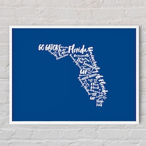 Florida Map Print Poster, University of Florida Graduation Gift, Florida Map Gift for Him/Her / Christmas Gift