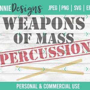 May include: A white wood background with the text "WEAPONS OF MASS PERCUSSION" in black and red. The word "PERCUSSION" is in a red rectangle with a distressed look. Two wooden drumsticks are crossed in front of the text.
