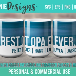 Best Opa Ever Infusible Ink Mug Wrap SVG Template Transfer sheet and Cricut Mug Press Grandpa Dutch German Simple Personal Custom